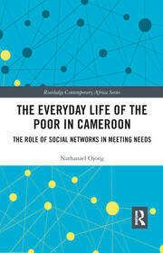 The Everyday Life of the Poor in Cameroon: The Role of Social Networks in Meeting Needs book cover