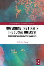 Governing the Firm in the Social Interest: Corporate Governance Reimagined book cover