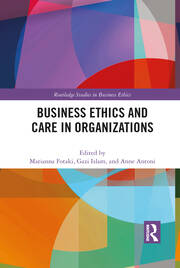 Business Ethics and Care in Organizations book cover