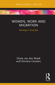 Women, Work and Migration: Nursing in Australia book cover