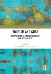 Tourism and Cuba: Complexities of Tourism Planning and Development book cover