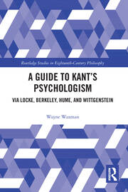 A Guide to Kant’s Psychologism: via Locke, Berkeley, Hume, and Wittgenstein book cover