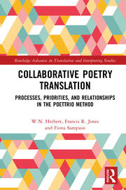Collaborative Poetry Translation: Processes, Priorities, and Relationships in the Poettrio Method book cover