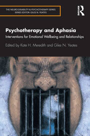 Psychotherapy and Aphasia: Interventions for Emotional Wellbeing and Relationships book cover