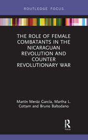The Role of Female Combatants in the Nicaraguan Revolution and Counter Revolutionary War book cover