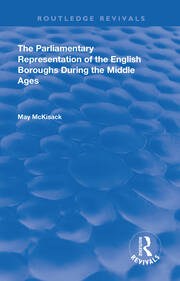 The Parliamentary Representation of the English Boroughs: During the Middle Ages book cover
