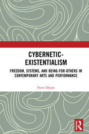 Cybernetic-Existentialism: Freedom, Systems, and Being-for-Others in Contemporary Arts and Performance book cover