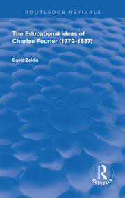 The Educational Ideas of Charles Fourier: 1772-1837 book cover