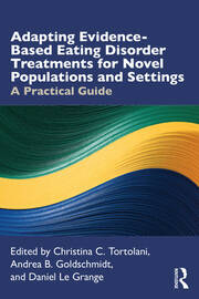 Adapting Evidence-Based Eating Disorder Treatments for Novel Populations and Settings: A Practical Guide book cover