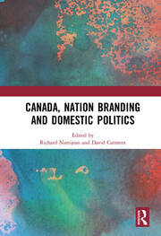 Canada, Nation Branding and Domestic Politics book cover
