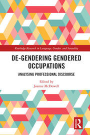 De-Gendering Gendered Occupations: Analysing Professional Discourse book cover