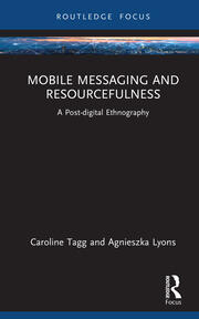 Mobile Messaging and Resourcefulness: A Post-digital Ethnography book cover