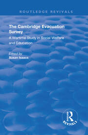 The Cambridge Evacuation Survey: A Wartime Study in Social Welfare and Education book cover