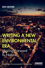 Writing a New Environmental Era: Moving forward to nature book cover