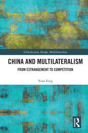 China and Multilateralism: From Estrangement to Competition book cover
