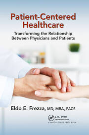 Patient-Centered Healthcare: Transforming the Relationship Between Physicians and Patients book cover