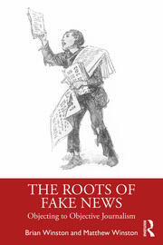The Roots of Fake News: Objecting to Objective Journalism book cover