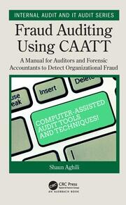 Fraud Auditing Using CAATT: A Manual for Auditors and Forensic Accountants to Detect  Organizational Fraud book cover