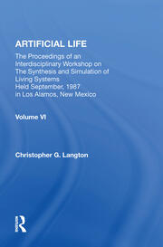 Artificial Life: Proceedings Of An Interdisciplinary Workshop On The Synthesis And Simulation Of Living Systems book cover