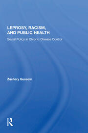 Leprosy, Racism, And Public Health: Social Policy In Chronic Disease Control book cover
