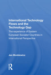 International Technology Flows And The Technology Gap: The Experience Of Eastern European Socialist Countries In International Perspective book cover