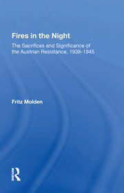 Fires In The Night: The Sacrifices And Significance Of The Austrian Resistance book cover