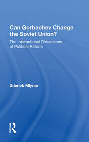 Can Gorbachev Change The Soviet Union?: The International Dimensions Of Political Reform book cover