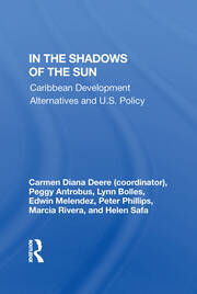 In The Shadows Of The Sun: Caribbean Development Alternatives And U.s. Policy book cover