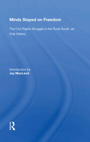 Minds Stayed On Freedom: The Civil Rights Struggle In The Rural South--an Oral History book cover