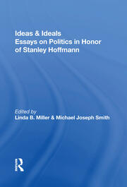 Ideas And Ideals: Essays On Politics In Honor Of Stanley Hoffmann book cover