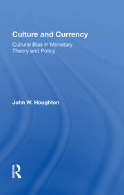 Culture And Currency: Cultural Bias In Monetary Theory And Policy book cover