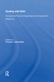 Dealing With Debt: International Financial Negotiations And Adjustment Bargaining book cover