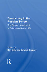 Democracy In The Russian School: The Reform Movement In Education Since 1984 book cover