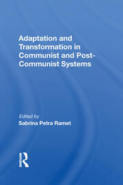 Adaptation And Transformation In Communist And Post-communist Systems book cover