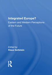 Integrated Europe?: Eastern And Western Perceptions Of The Future book cover