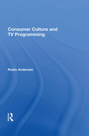 Consumer Culture And Tv Programming book cover