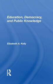 Education, Democracy, And Public Knowledge book cover