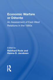 Economic Warfare Or Detente: An Assessment Of East-west Economic Relations In The 1980s book cover