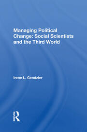 Managing Political Change: Social Scientists And The Third World book cover