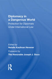 Diplomacy In A Dangerous World: Protection For Diplomats Under International Law book cover
