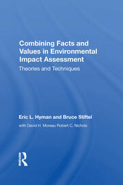 Combining Facts And Values In Environmental Impact Assessment: Theories And Techniques book cover
