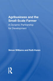 Agribusiness And The Small-scale Farmer: A Dynamic Partnership For Development book cover