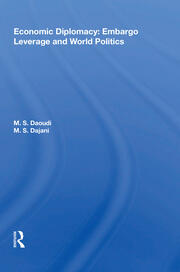 Economic Diplomacy: Embargo Leverage And World Politics book cover