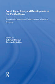 Food, Agriculture, And Development In The Pacific Basin: Prospects For International Collaboration In A Dynamic Economy book cover