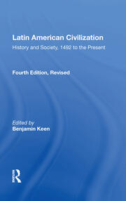 Latin American Civilization: History And Society, 1492 To The Present-- Fourth Edition book cover