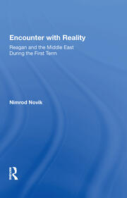 Encounter With Reality: Reagan And The Middle East During The First Term book cover