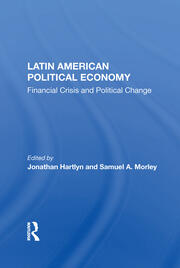 Latin American Political Economy: Financial Crisis And Political Change book cover