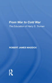 From War To Cold War: The Education Of Harry S. Truman book cover