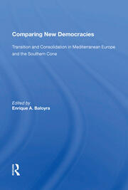 Comparing New Democracies: Transition And Consolidation In Mediterranean Europe And The Southern Cone book cover