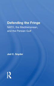 Defending The Fringe: Nato, The Mediterranean, And The Persian Gulf book cover